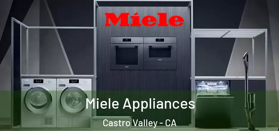 Miele Appliances Castro Valley - CA