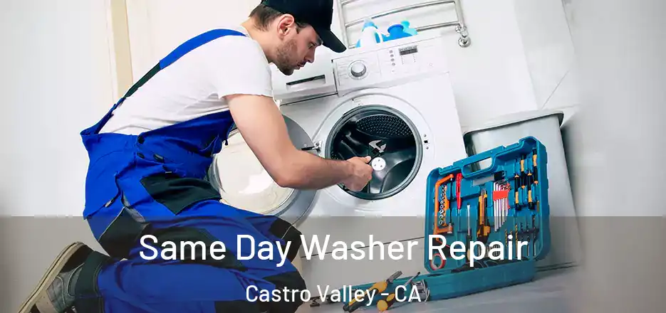 Same Day Washer Repair Castro Valley - CA