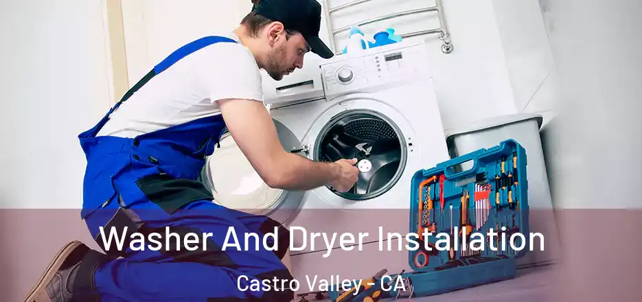 Washer And Dryer Installation Castro Valley - CA