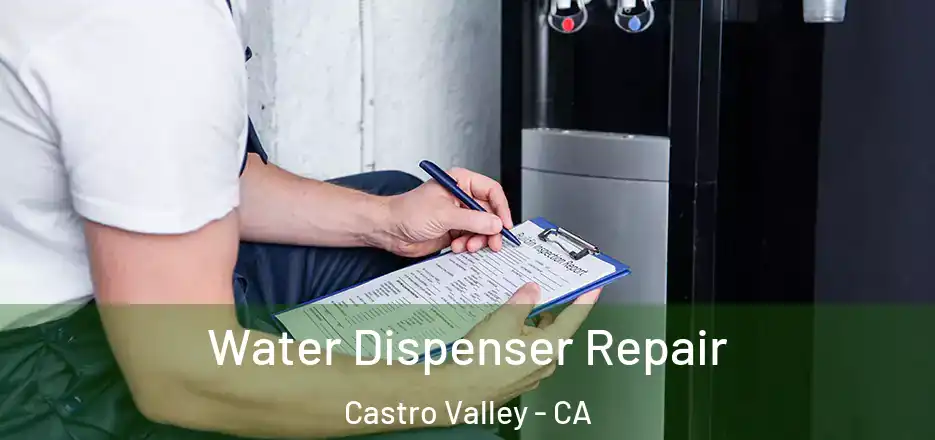 Water Dispenser Repair Castro Valley - CA